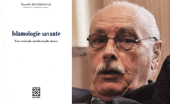 Taoufik Bachrouch, des Barbaresques à l’Islamologie: Les chemins de traverse de la connaissance historique