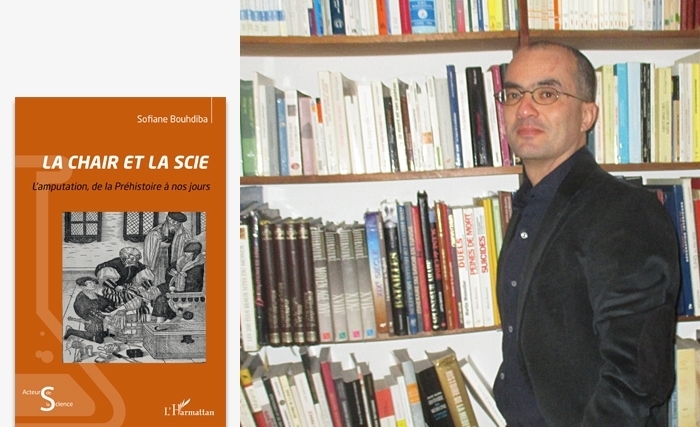 Un nouveau livre de Sofiane Bouhdiba - La Chair et la scie: L’amputation, de la Préhistoire à nos jours