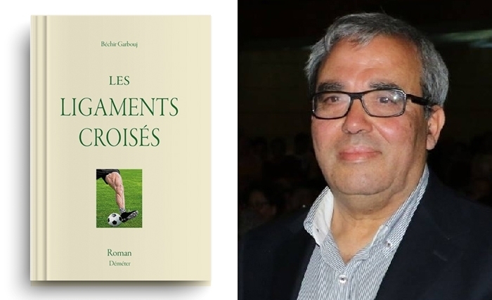 Le foot au microscope, la vie sous toutes ses coutures : à propos des Ligaments croisés de Béchir Garbouj Le foot au microscope, la vie sous toutes ses coutures : à propos des Ligaments croisés de Béchir Garbouj