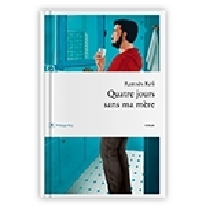 Quatre jours sans ma mère le nouveau livre de Ramsès Kéfi