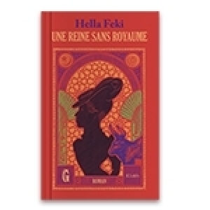 Note de lecture : Une Reine sans royaume, de Hella Feki