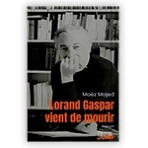 Lorand Gaspar: Le poète des instants fugaces